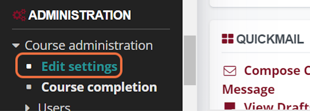 In the main menu panel, scroll down to your Course administration menu and click on Edit Settings